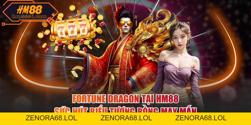 Fortune Dragon tại HM88 - Sức Hút Biểu Tượng Rồng May Mắn
