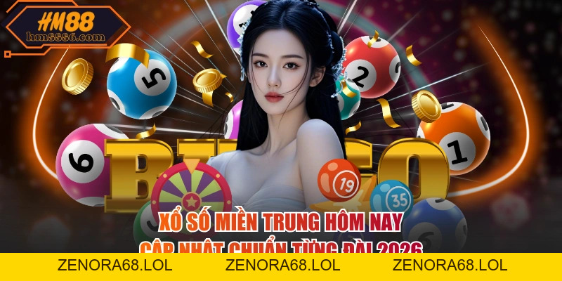 Xổ Số Miền Trung Hôm Nay Cập Nhật Chuẩn Từng Đài 2026