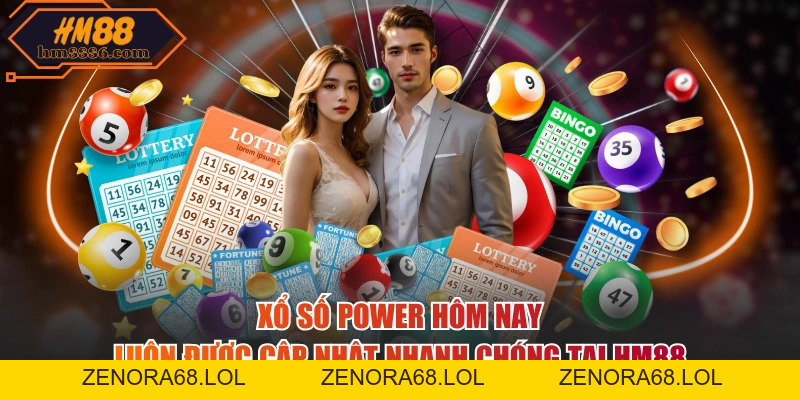 Xổ Số Power Hôm Nay Luôn Được Cập Nhật Nhanh Chóng Tại HM88
